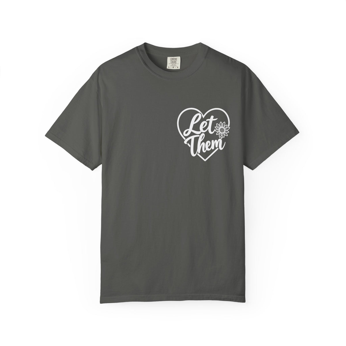 Let Them T-shirt HER | inspirational  message