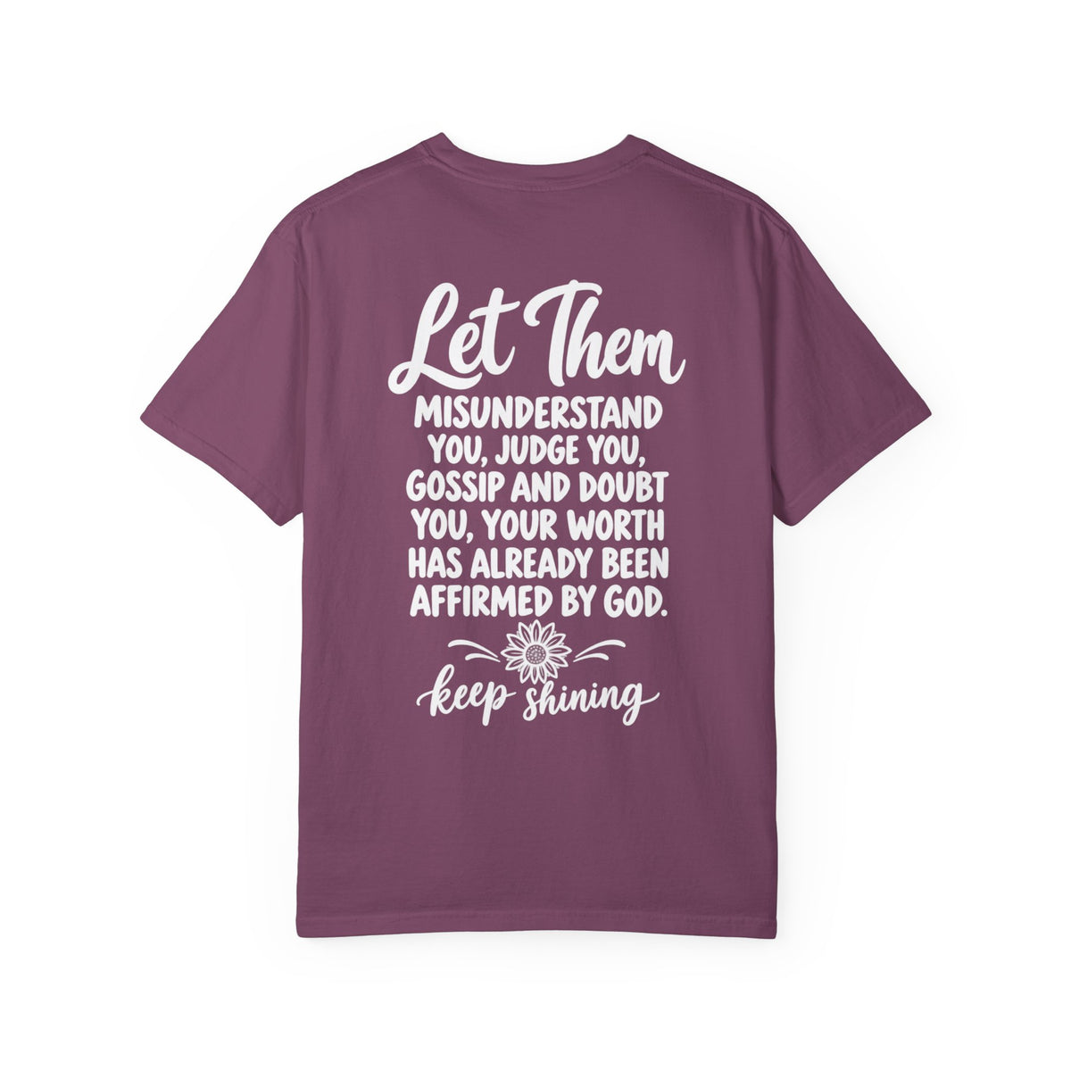 Let Them T-shirt HER | inspirational  message