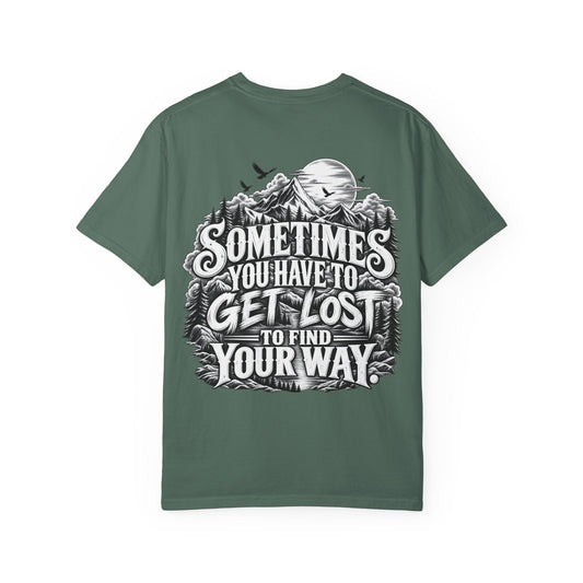 Sometimes You Have to Get Lost to Find Your Way T-Shirt