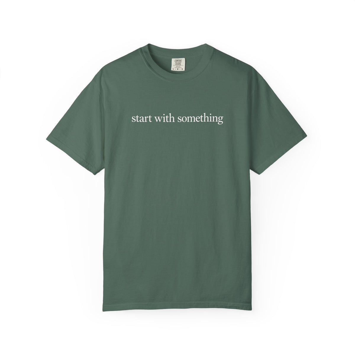 Start With Something T-Shirt — Inspirational 'The Struggle...developing the strength' Garment-Dyed Tee