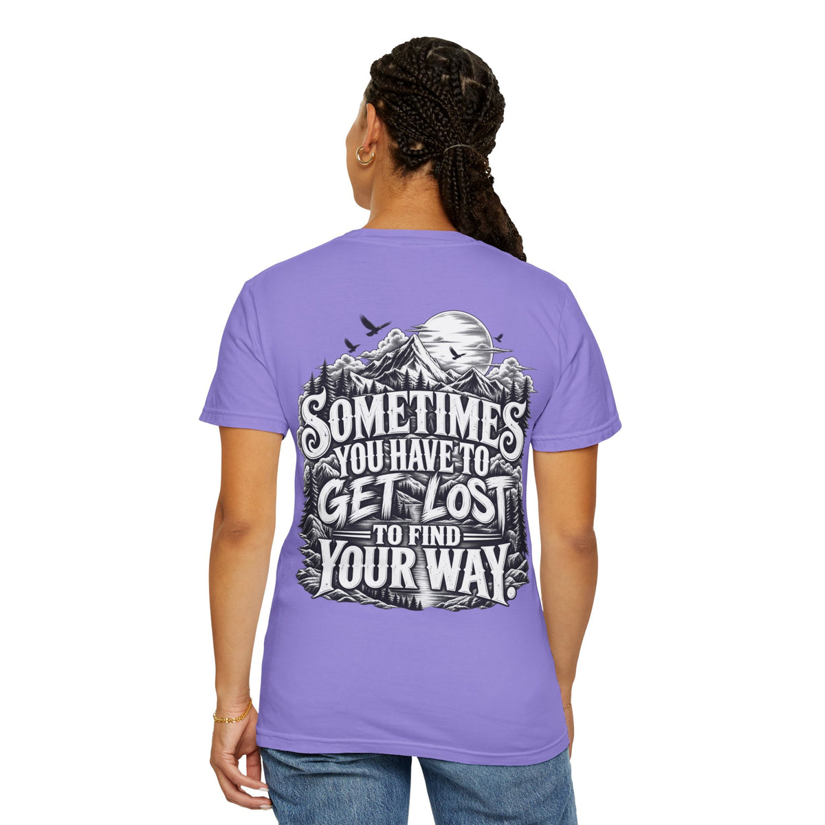 Sometimes You Have to Get Lost to Find Your Way T-Shirt