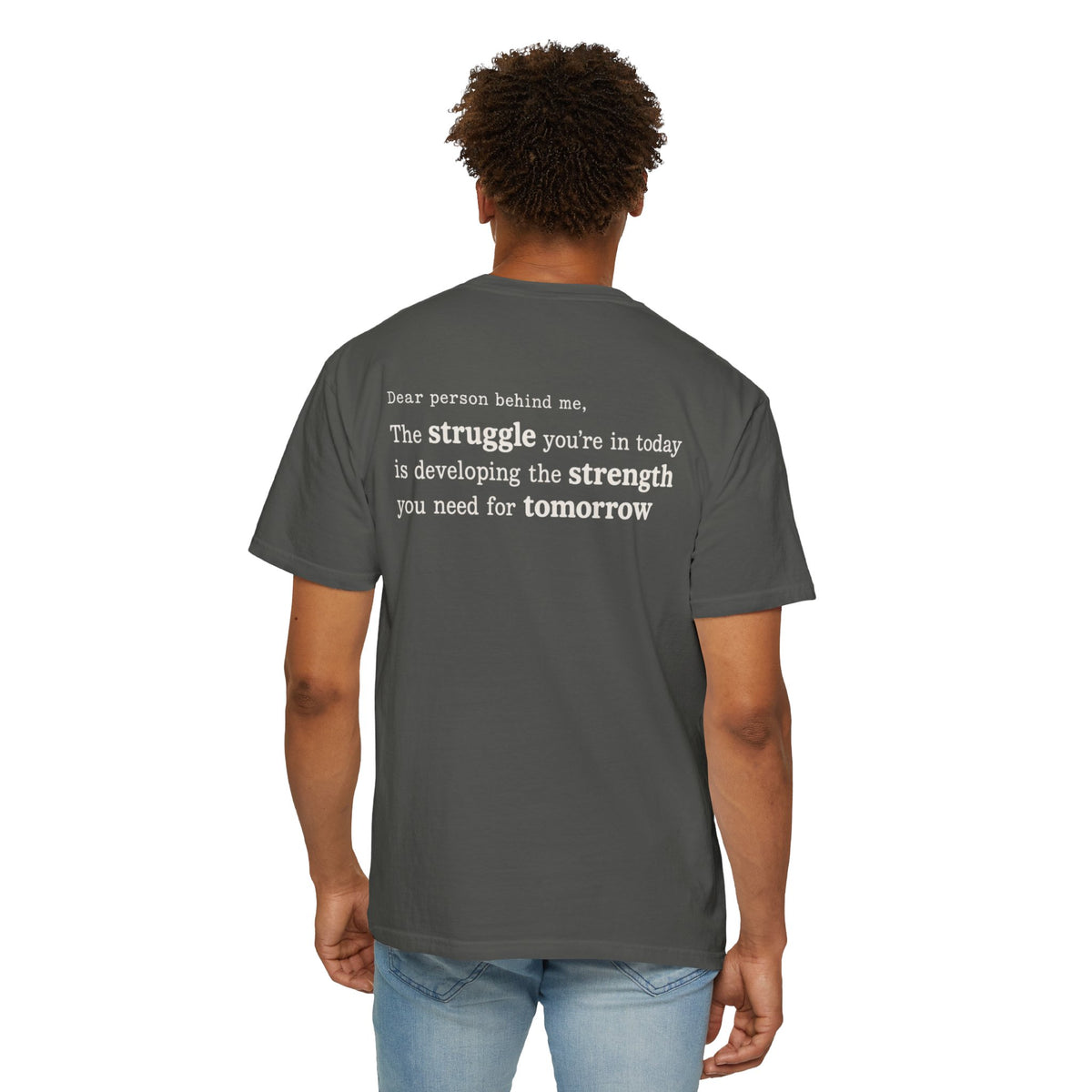 Start With Something T-Shirt — Inspirational 'The Struggle...developing the strength' Garment-Dyed Tee