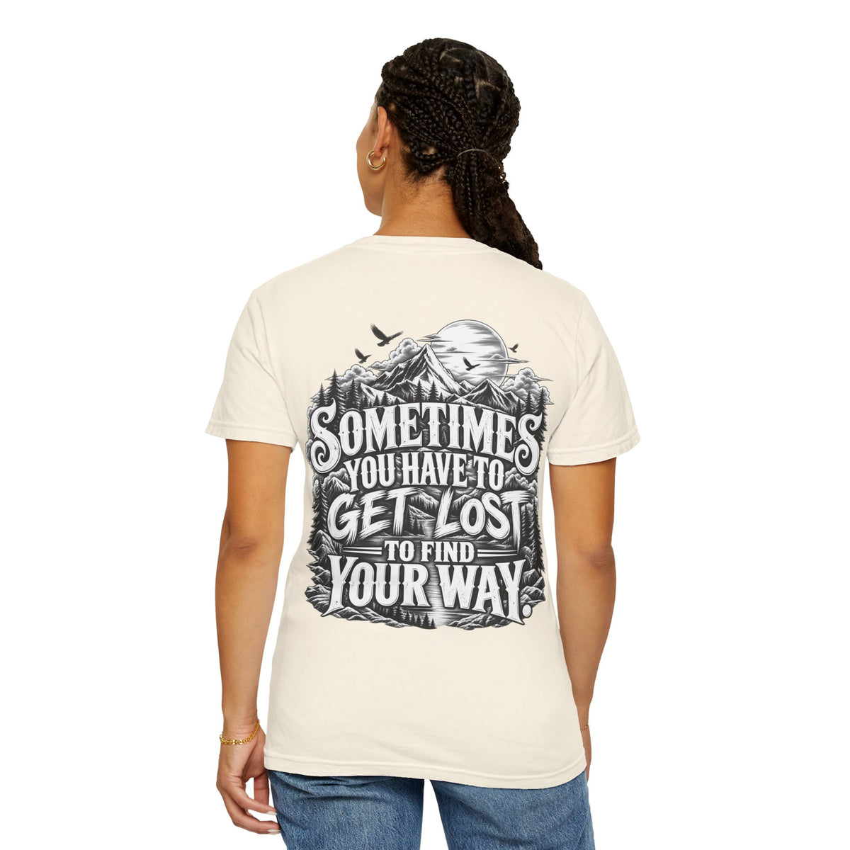Sometimes You Have to Get Lost to Find Your Way T-Shirt