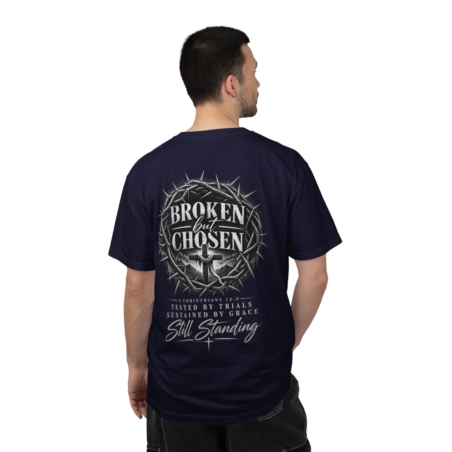 Broken but Chosen T-Shirt — Christian Faith Graphic Tee (Still Standing)