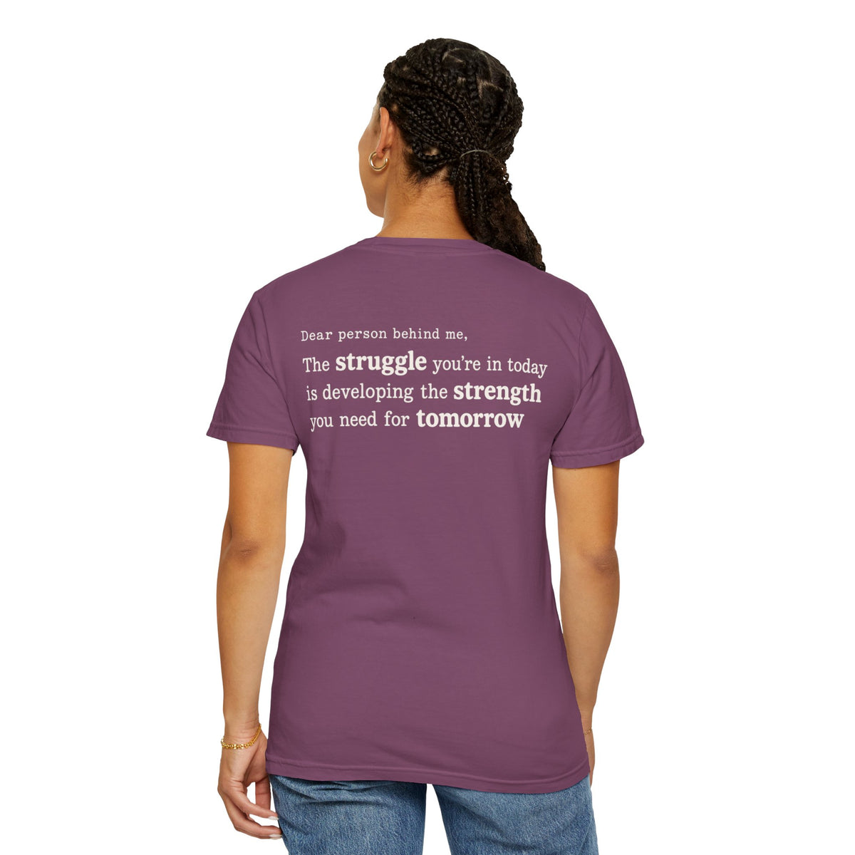 Start With Something T-Shirt — Inspirational 'The Struggle...developing the strength' Garment-Dyed Tee