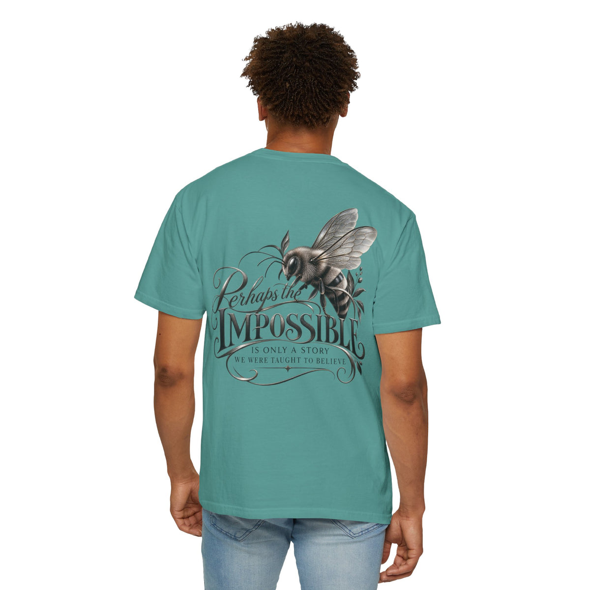 “Perhaps the Impossible” Bee Inspirational T-Shirt