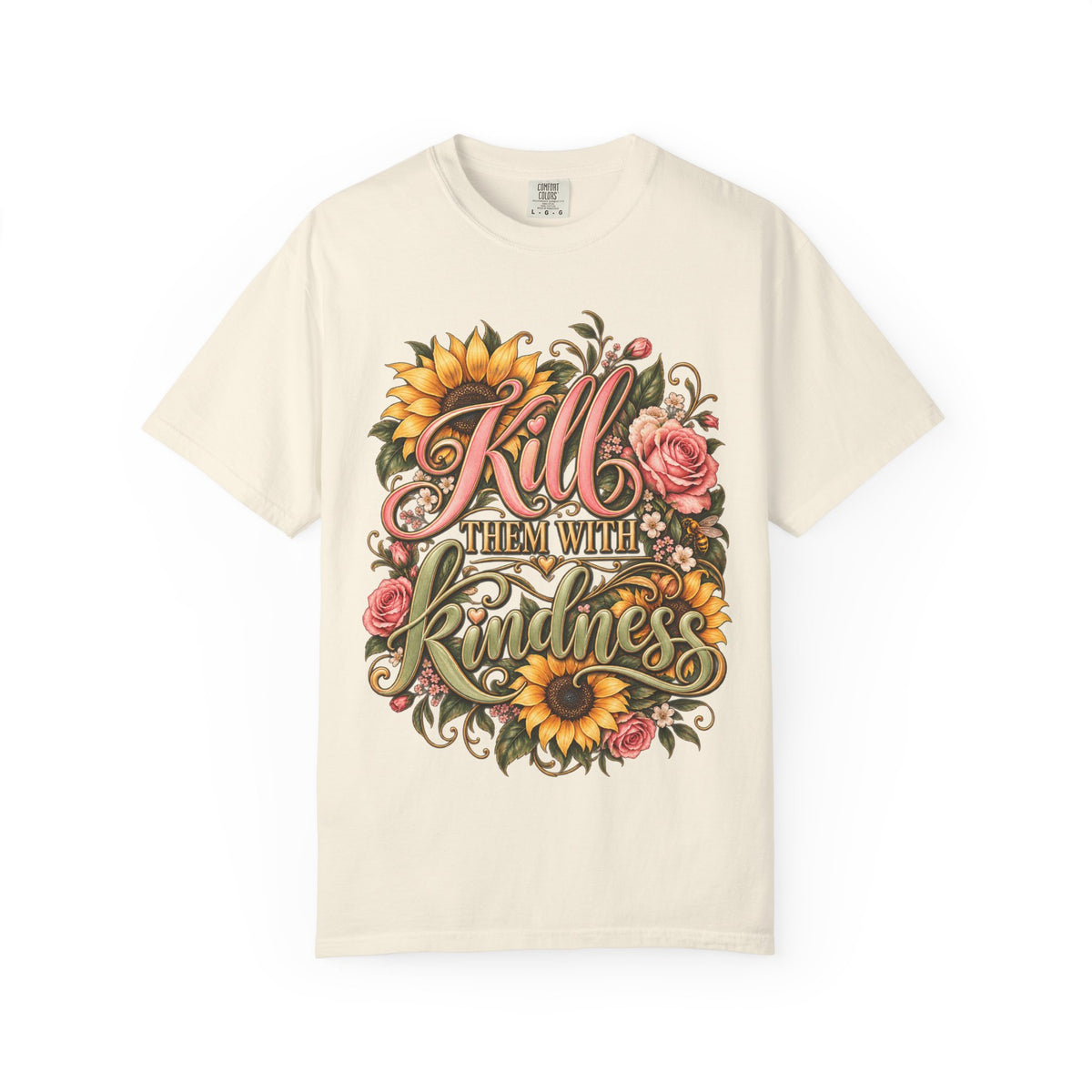 Kill Them With Kindness Floral T-Shirt