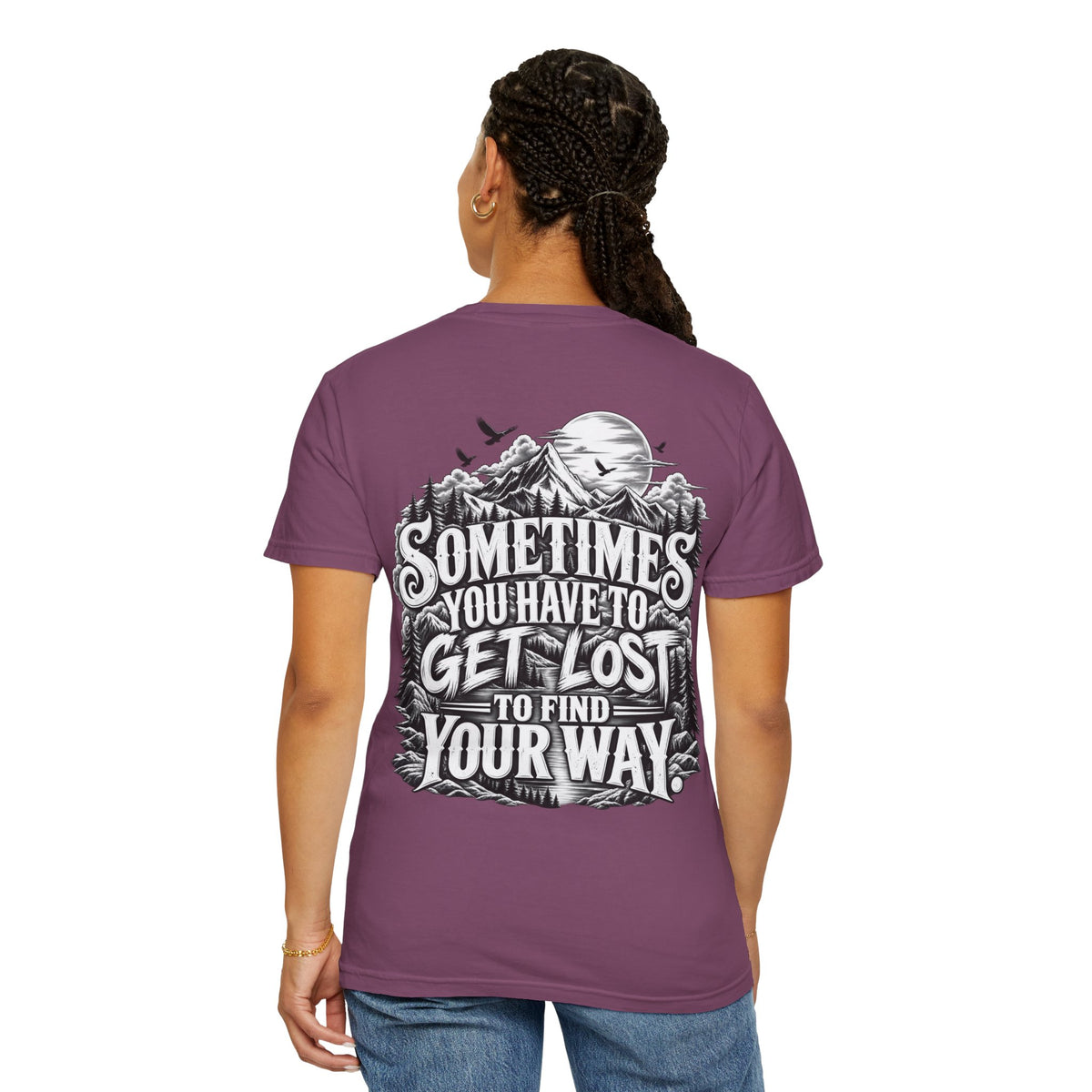 Sometimes You Have to Get Lost to Find Your Way T-Shirt