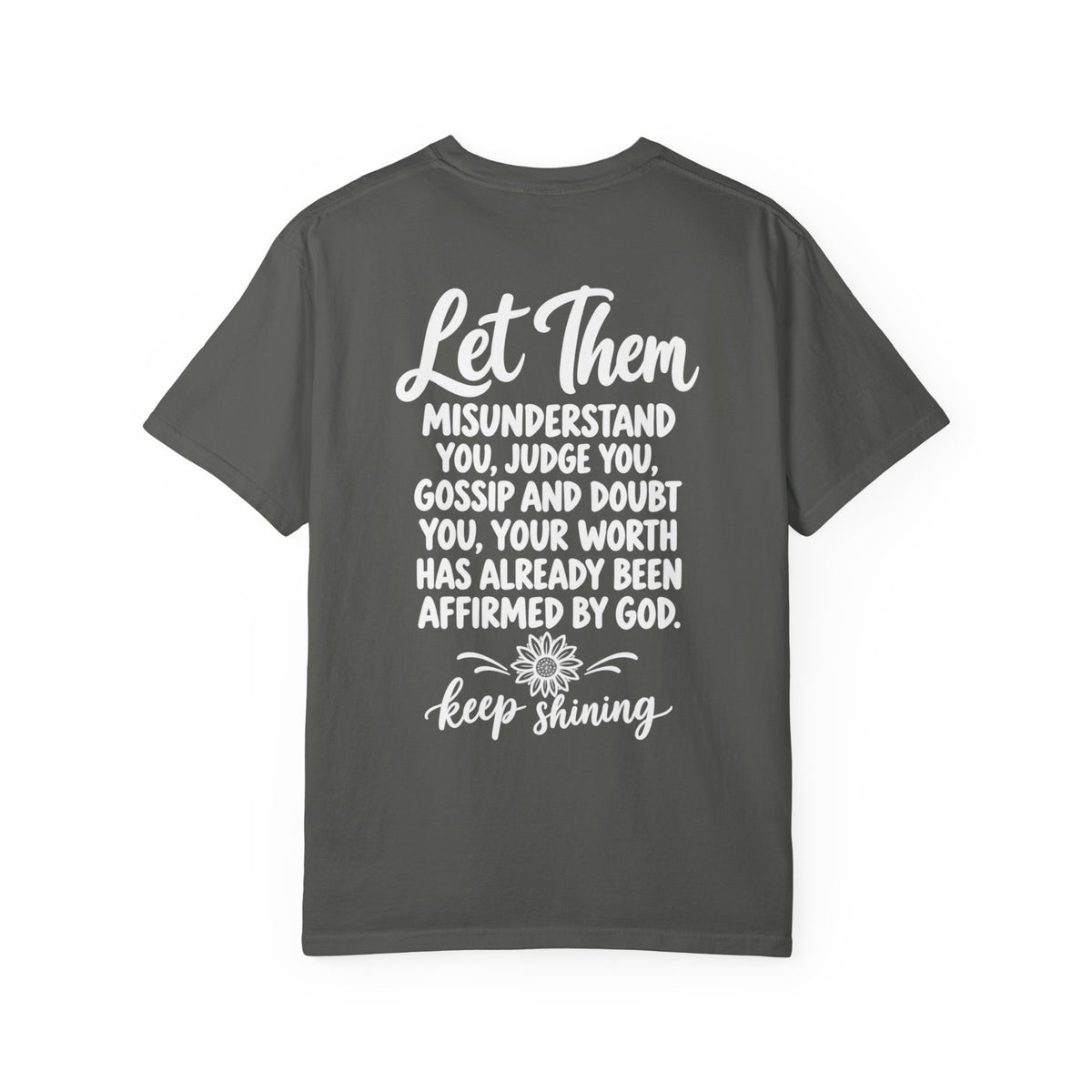 Let Them T-shirt HER | inspirational  message