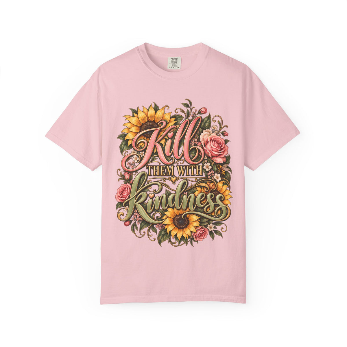 Kill Them With Kindness Floral T-Shirt