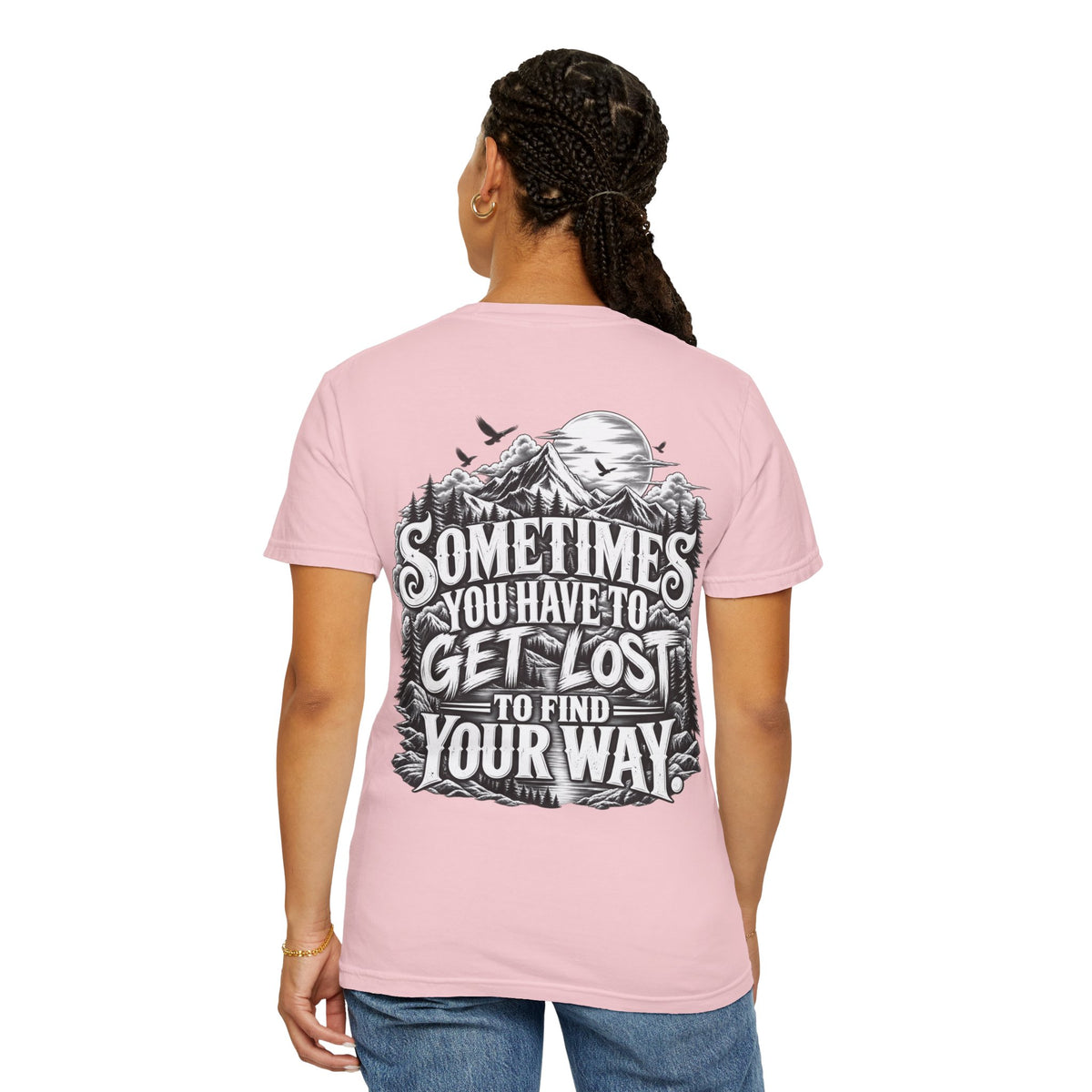 Sometimes You Have to Get Lost to Find Your Way T-Shirt