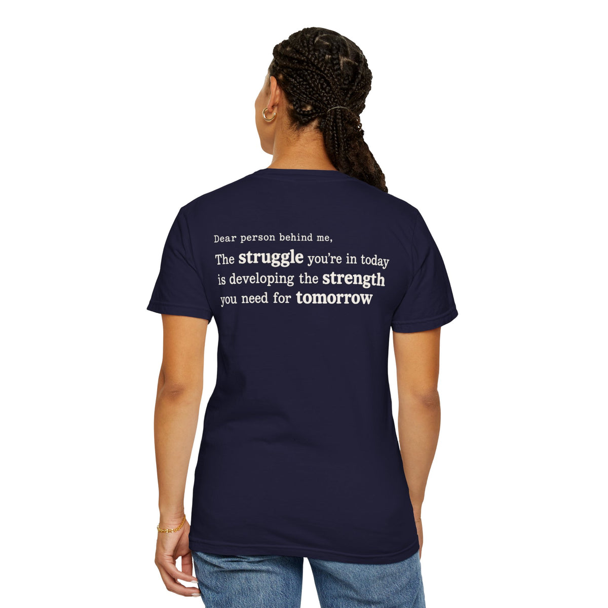Start With Something T-Shirt — Inspirational 'The Struggle...developing the strength' Garment-Dyed Tee