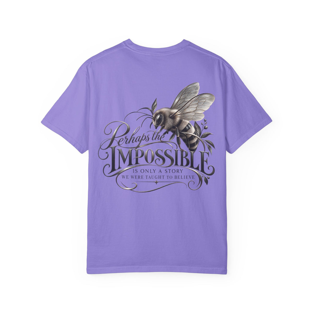 “Perhaps the Impossible” Bee Inspirational T-Shirt