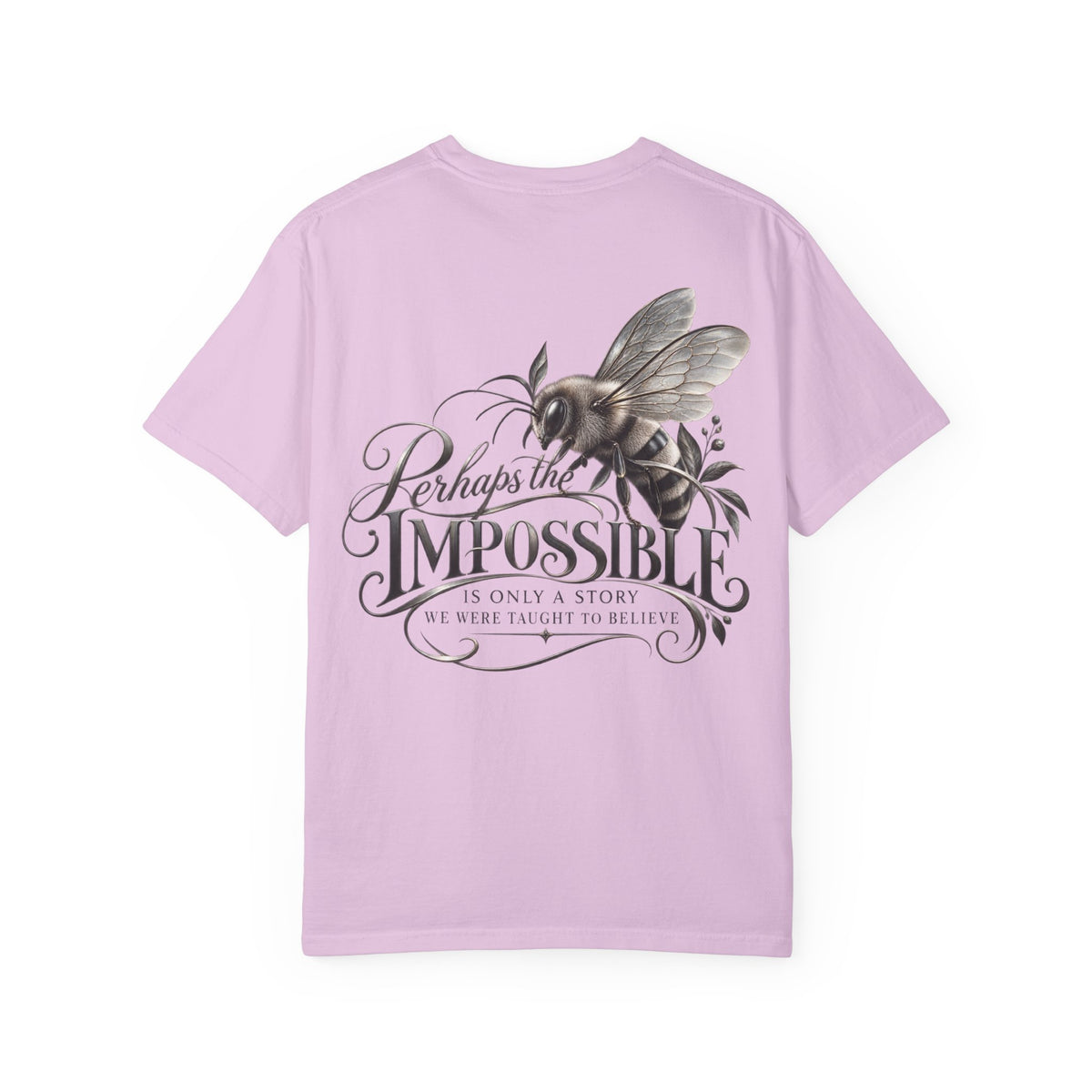 “Perhaps the Impossible” Bee Inspirational T-Shirt