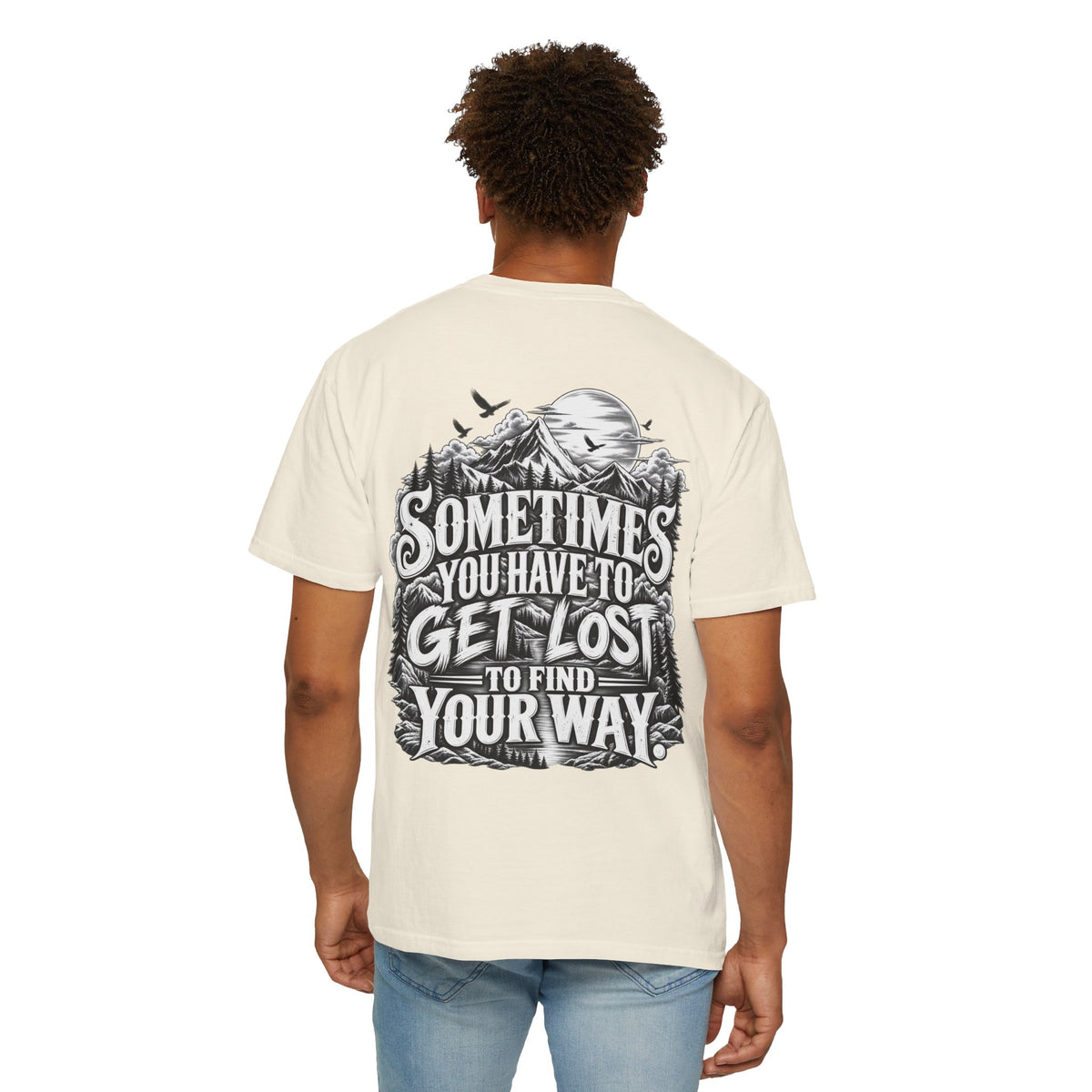 Sometimes You Have to Get Lost to Find Your Way T-Shirt