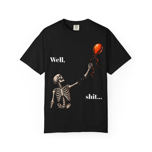 Skeleton & Balloon T-Shirt — “Well, shit...” Funny Goth Graphic Tee