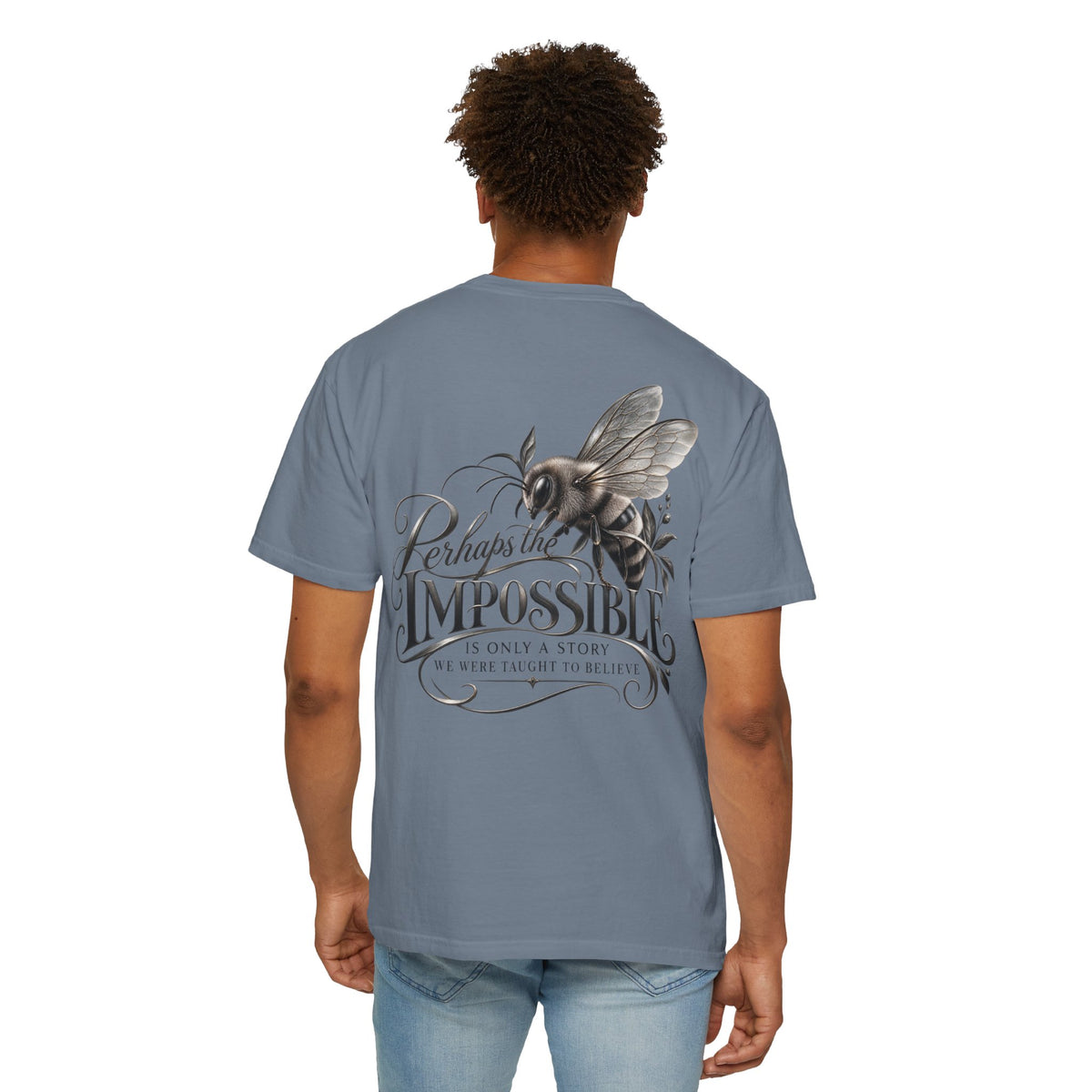 “Perhaps the Impossible” Bee Inspirational T-Shirt