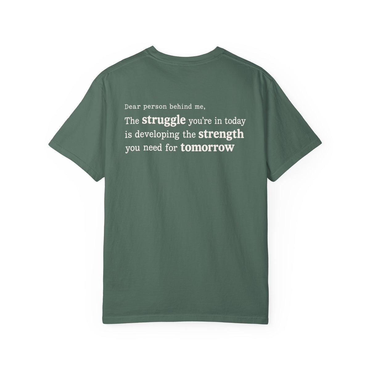 Start With Something T-Shirt — Inspirational 'The Struggle...developing the strength' Garment-Dyed Tee