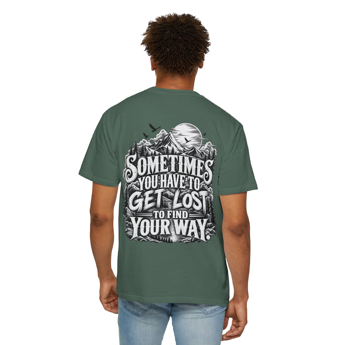 Sometimes You Have to Get Lost to Find Your Way T-Shirt