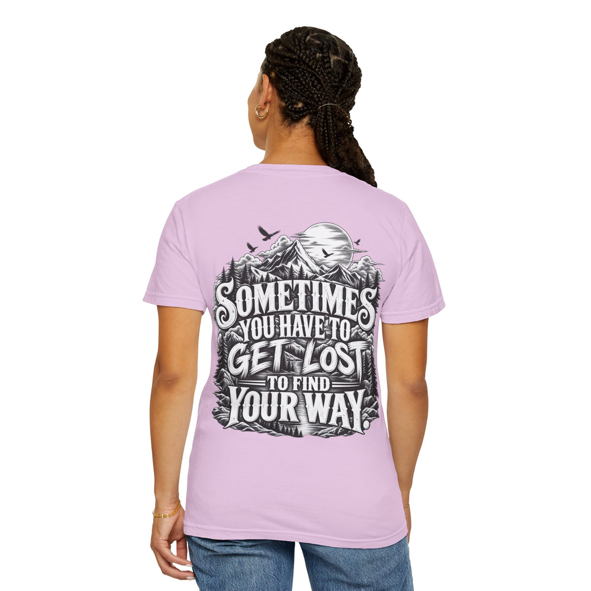 Sometimes You Have to Get Lost to Find Your Way T-Shirt