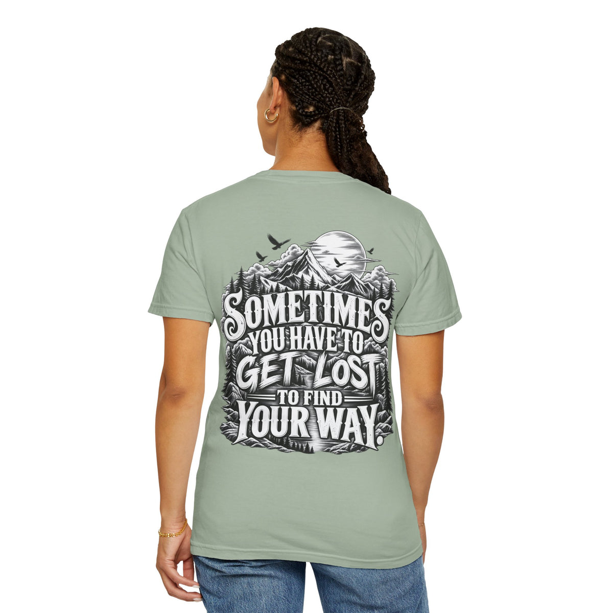 Sometimes You Have to Get Lost to Find Your Way T-Shirt