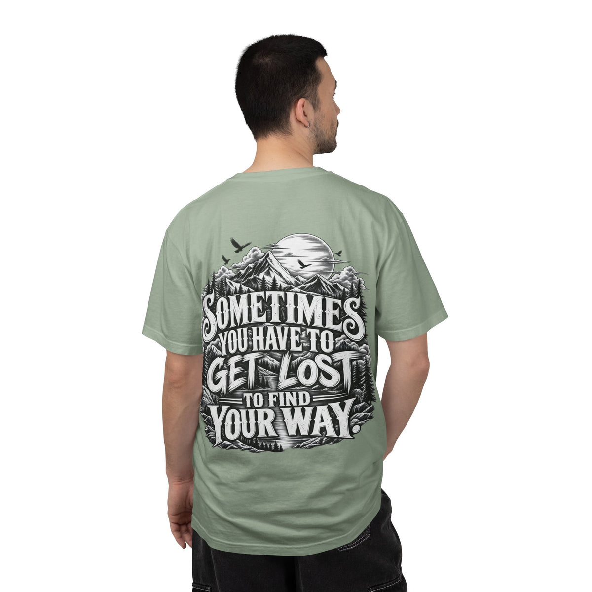 Sometimes You Have to Get Lost to Find Your Way T-Shirt