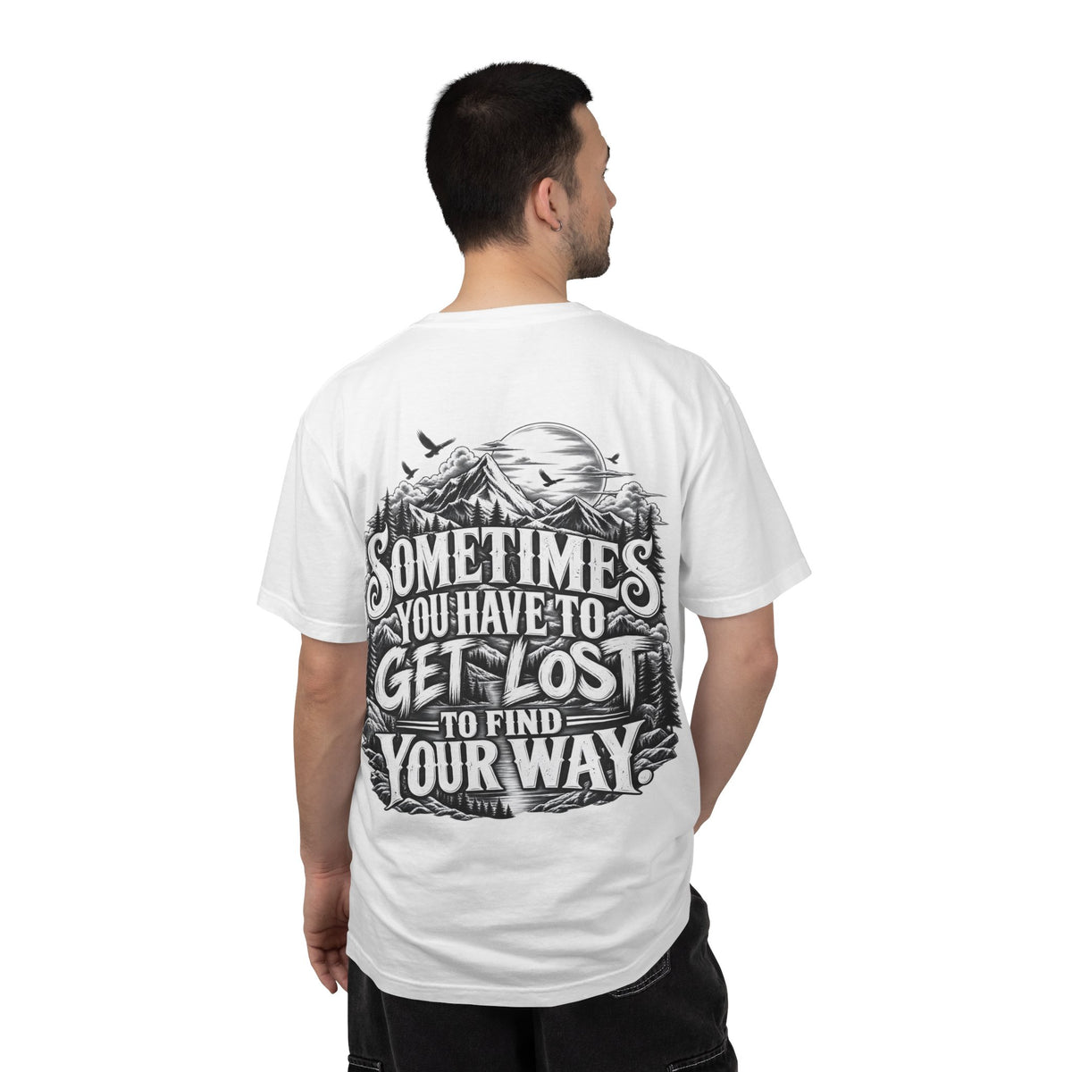 Sometimes You Have to Get Lost to Find Your Way T-Shirt