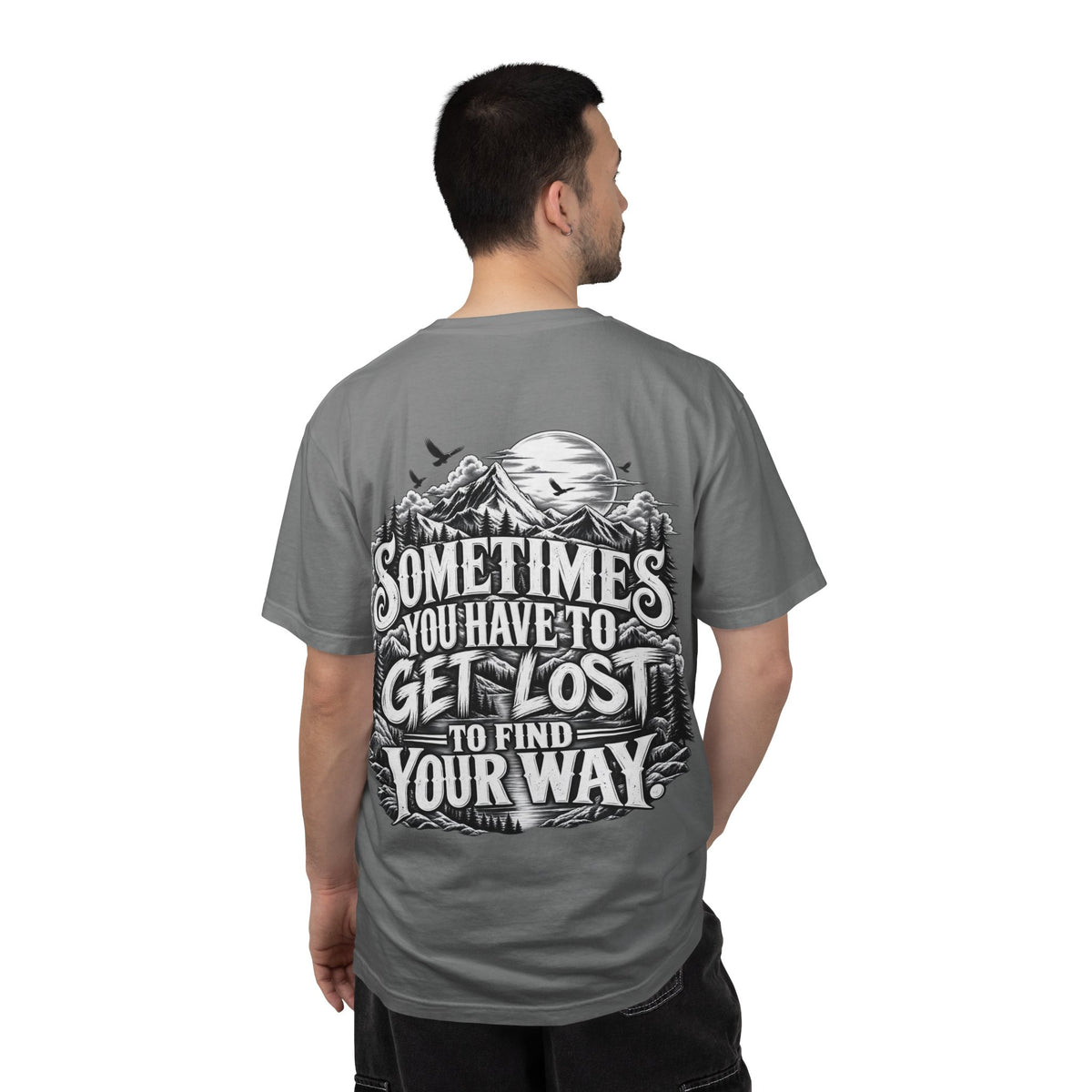 Sometimes You Have to Get Lost to Find Your Way T-Shirt