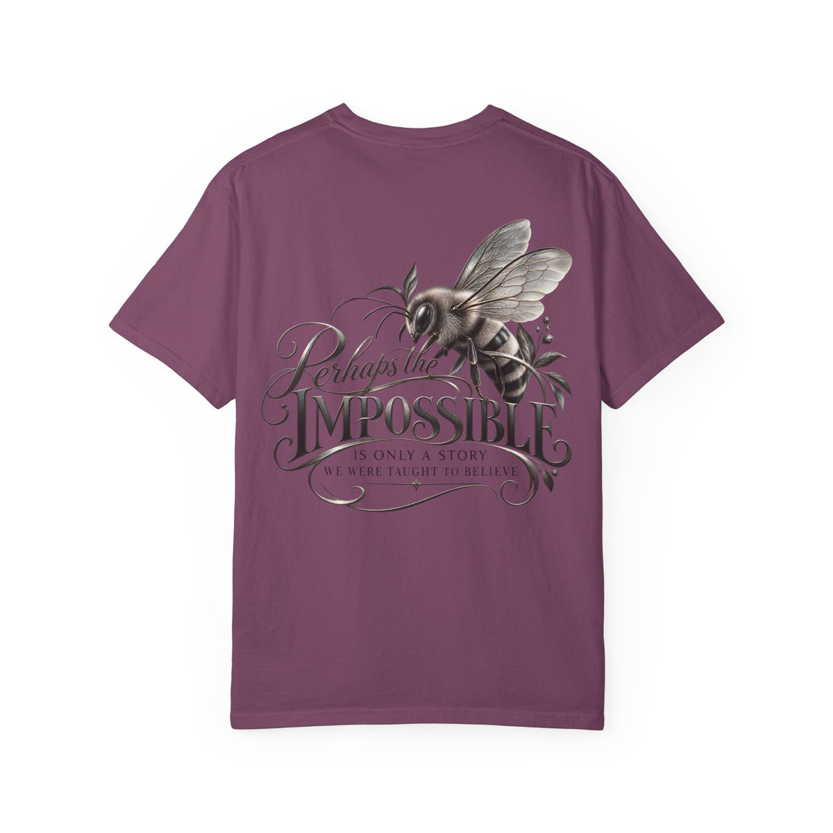 “Perhaps the Impossible” Bee Inspirational T-Shirt