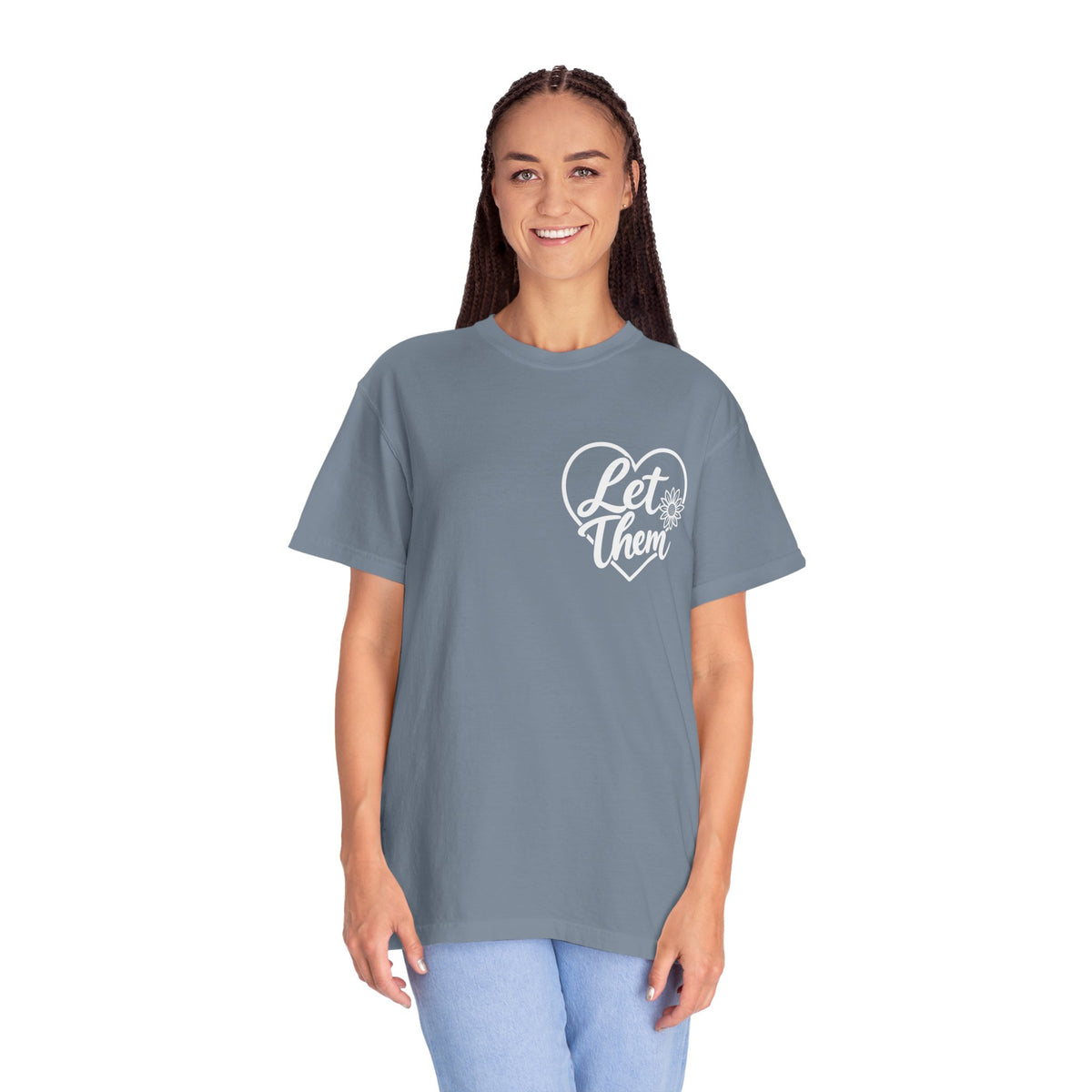 Let Them T-shirt HER | inspirational  message