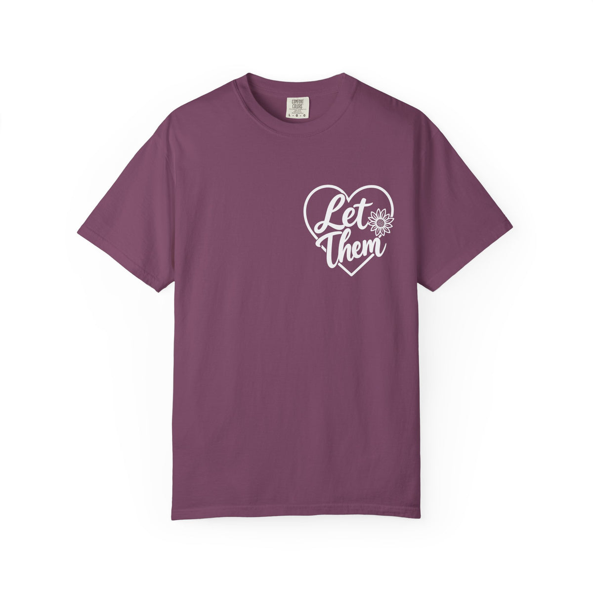 Let Them T-shirt HER | inspirational  message