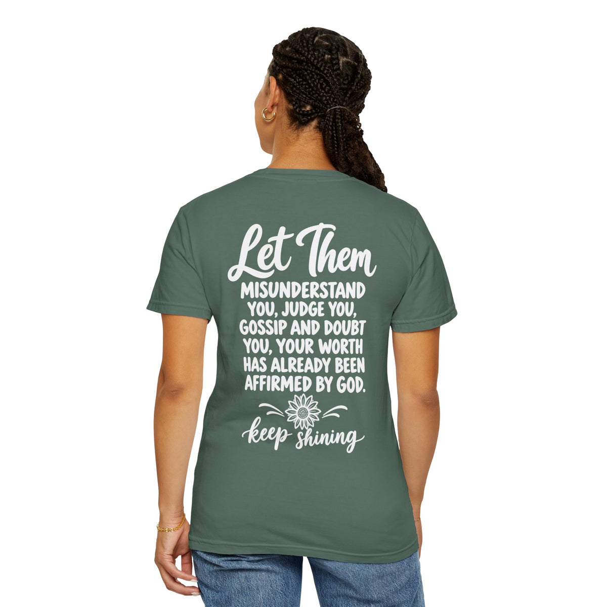 Let Them T-shirt HER | inspirational  message