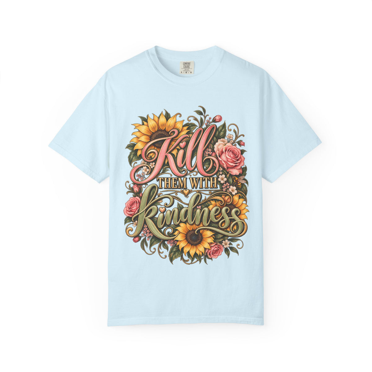 Kill Them With Kindness Floral T-Shirt