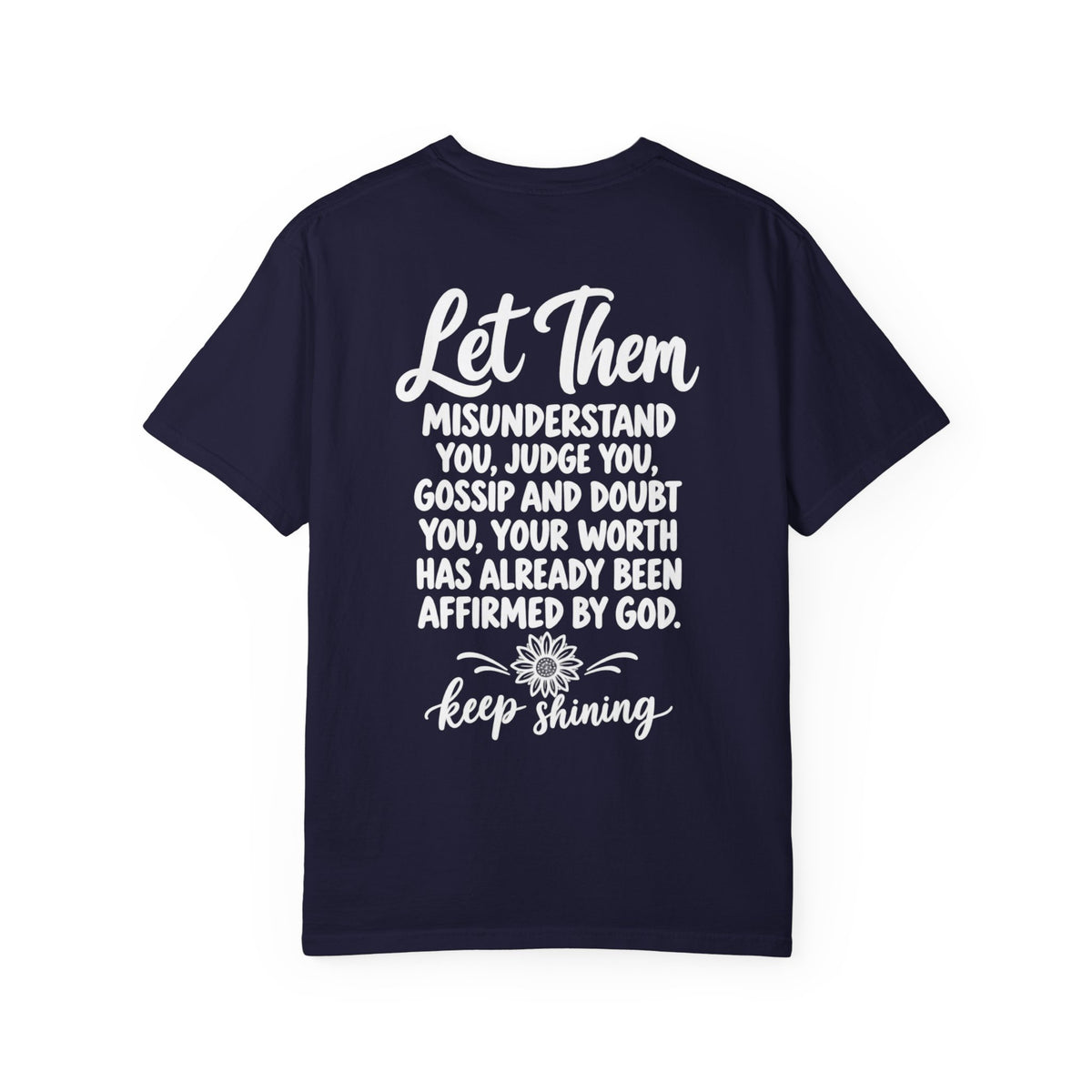 Let Them T-shirt HER | inspirational  message