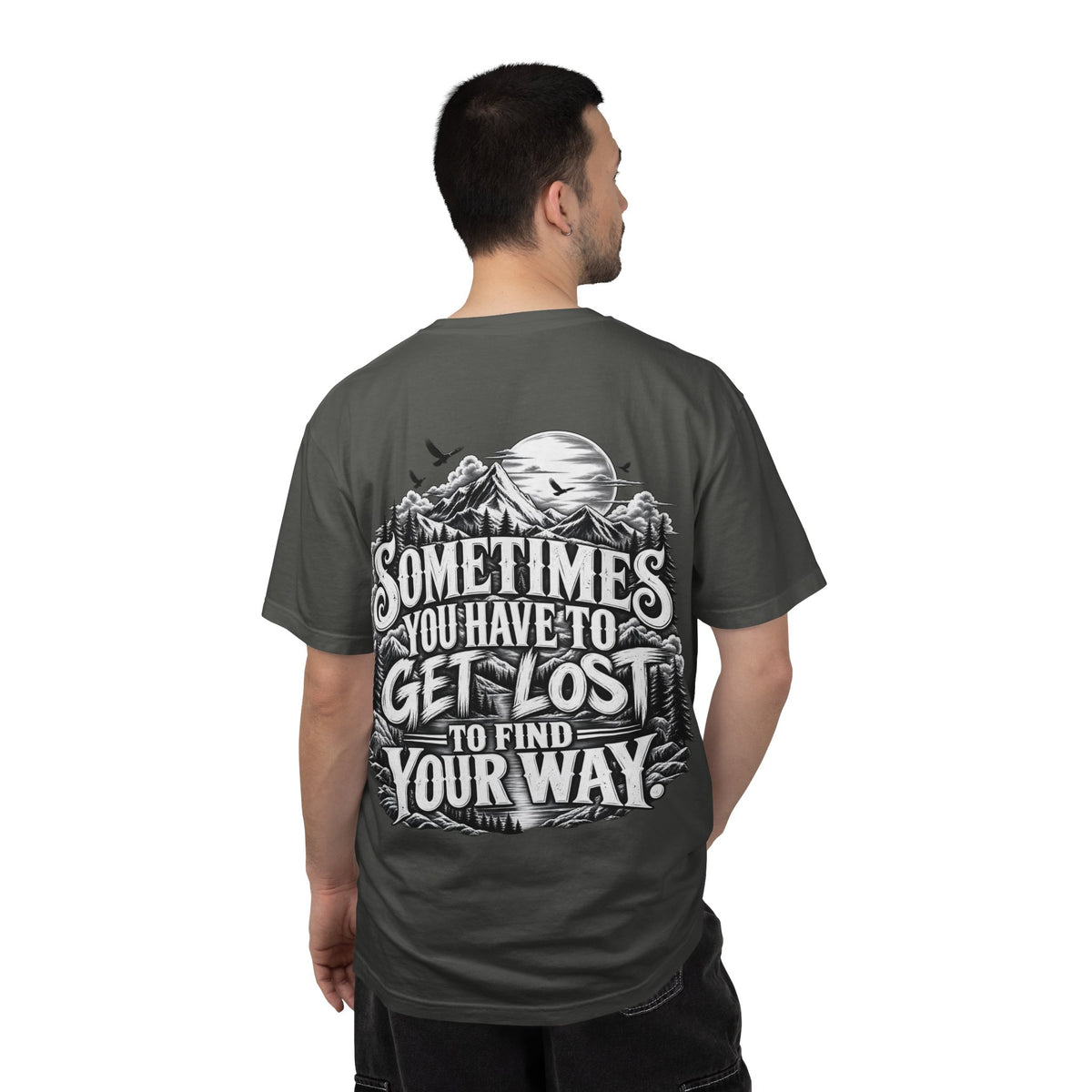 Sometimes You Have to Get Lost to Find Your Way T-Shirt