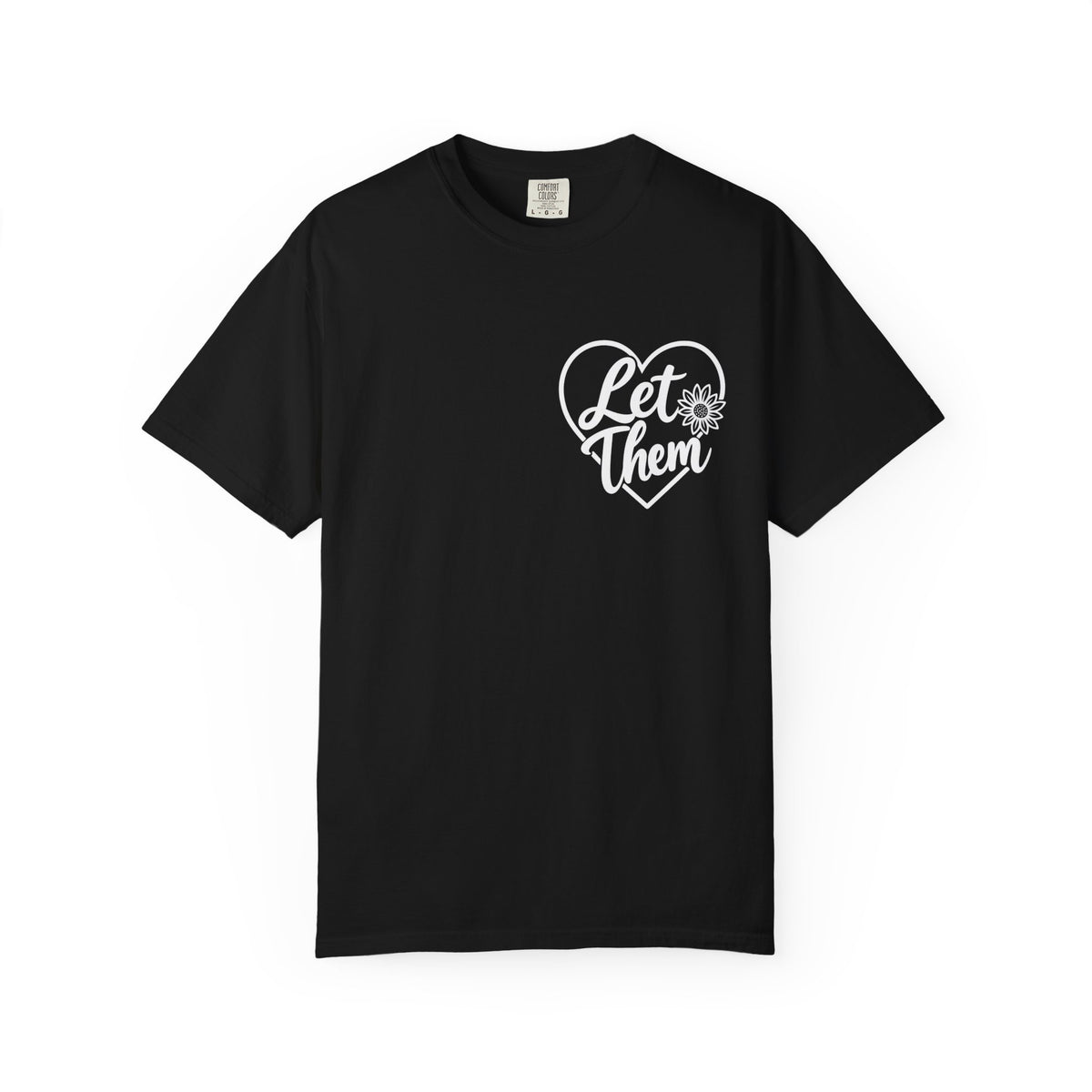 Let Them T-shirt HER | inspirational  message