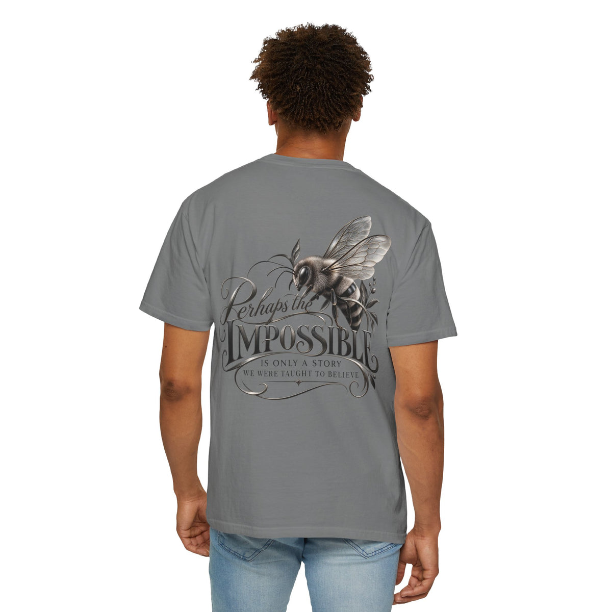“Perhaps the Impossible” Bee Inspirational T-Shirt