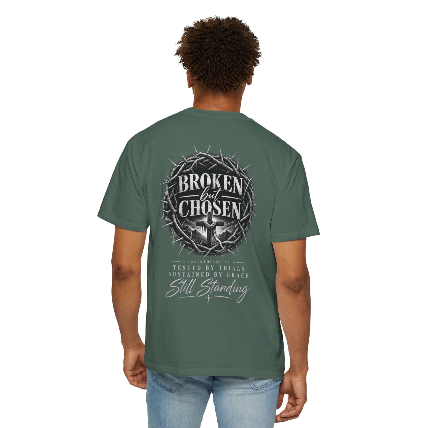 Broken but Chosen T-Shirt — Christian Faith Graphic Tee (Still Standing)