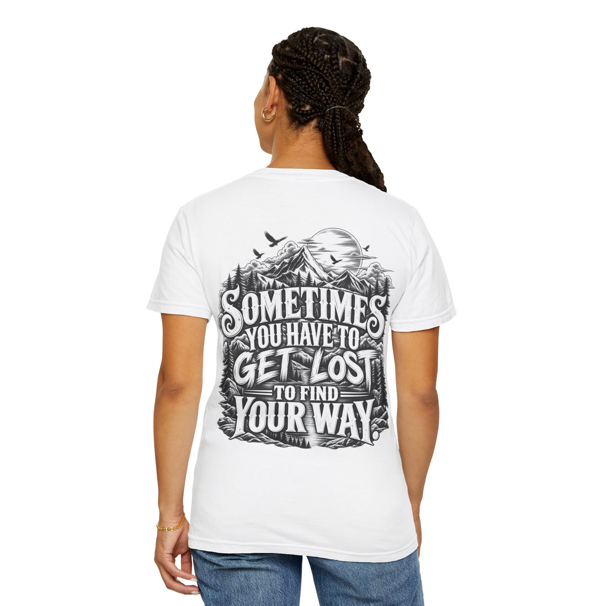 Sometimes You Have to Get Lost to Find Your Way T-Shirt