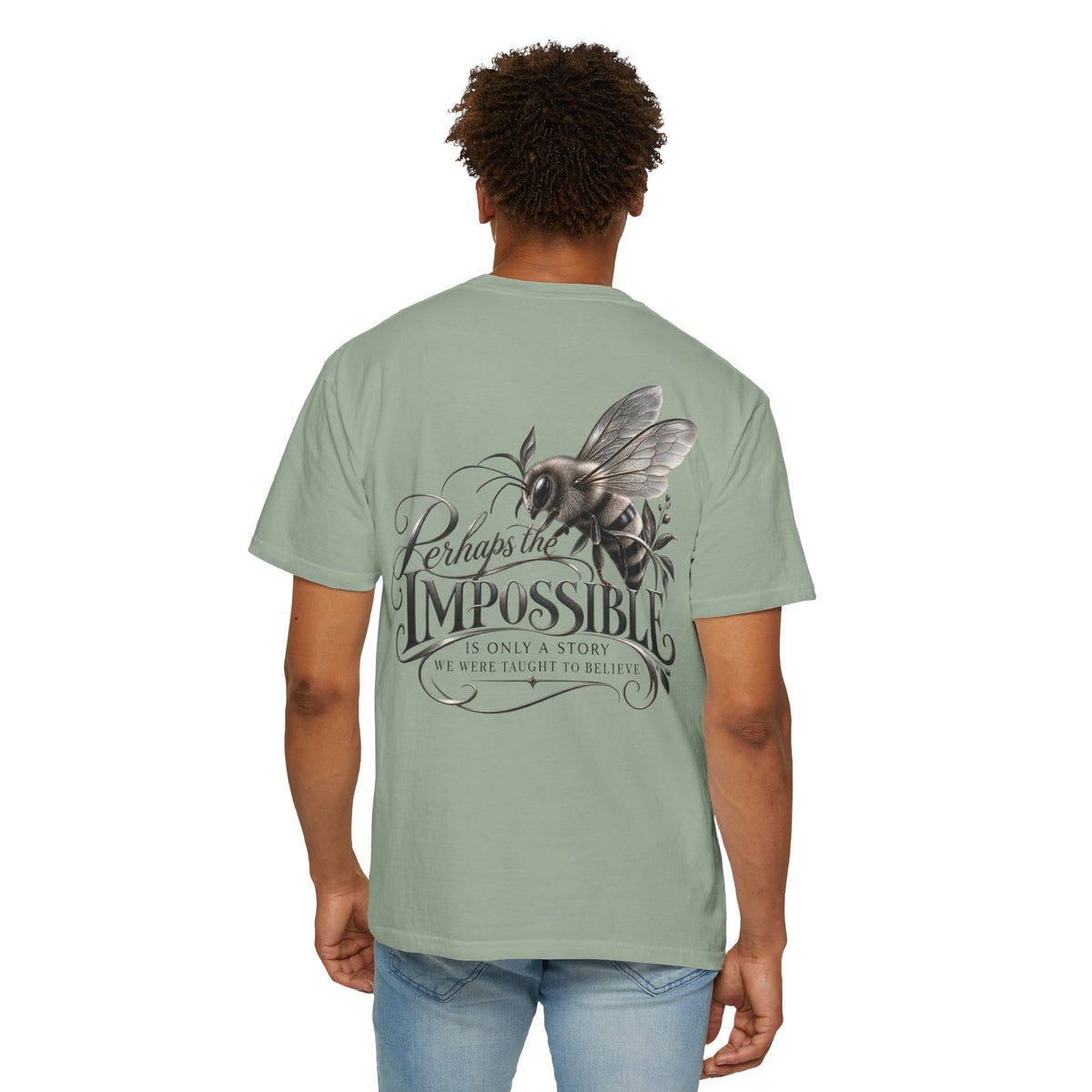 “Perhaps the Impossible” Bee Inspirational T-Shirt