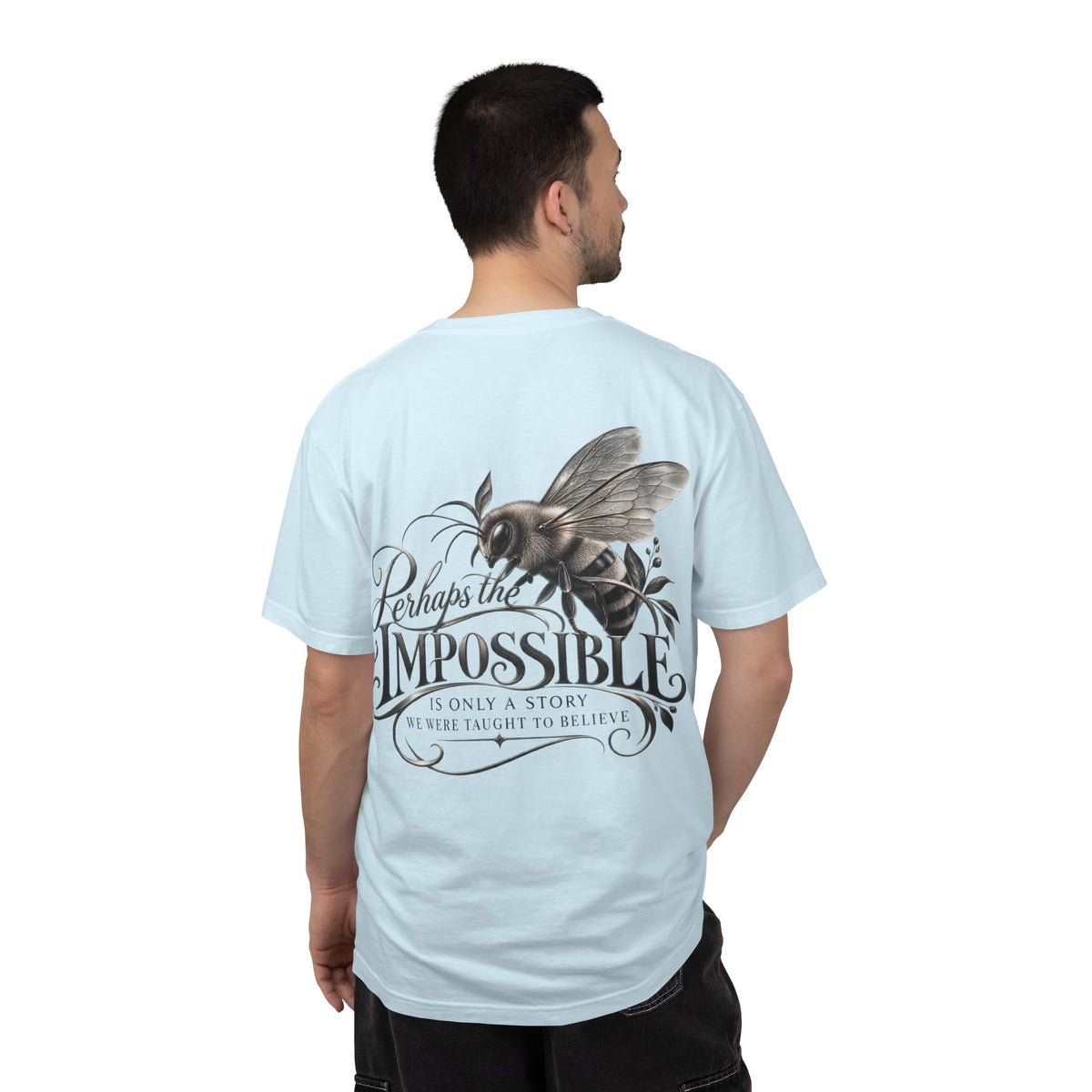 “Perhaps the Impossible” Bee Inspirational T-Shirt