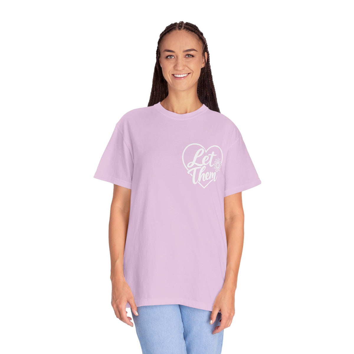 Let Them T-shirt HER | inspirational  message