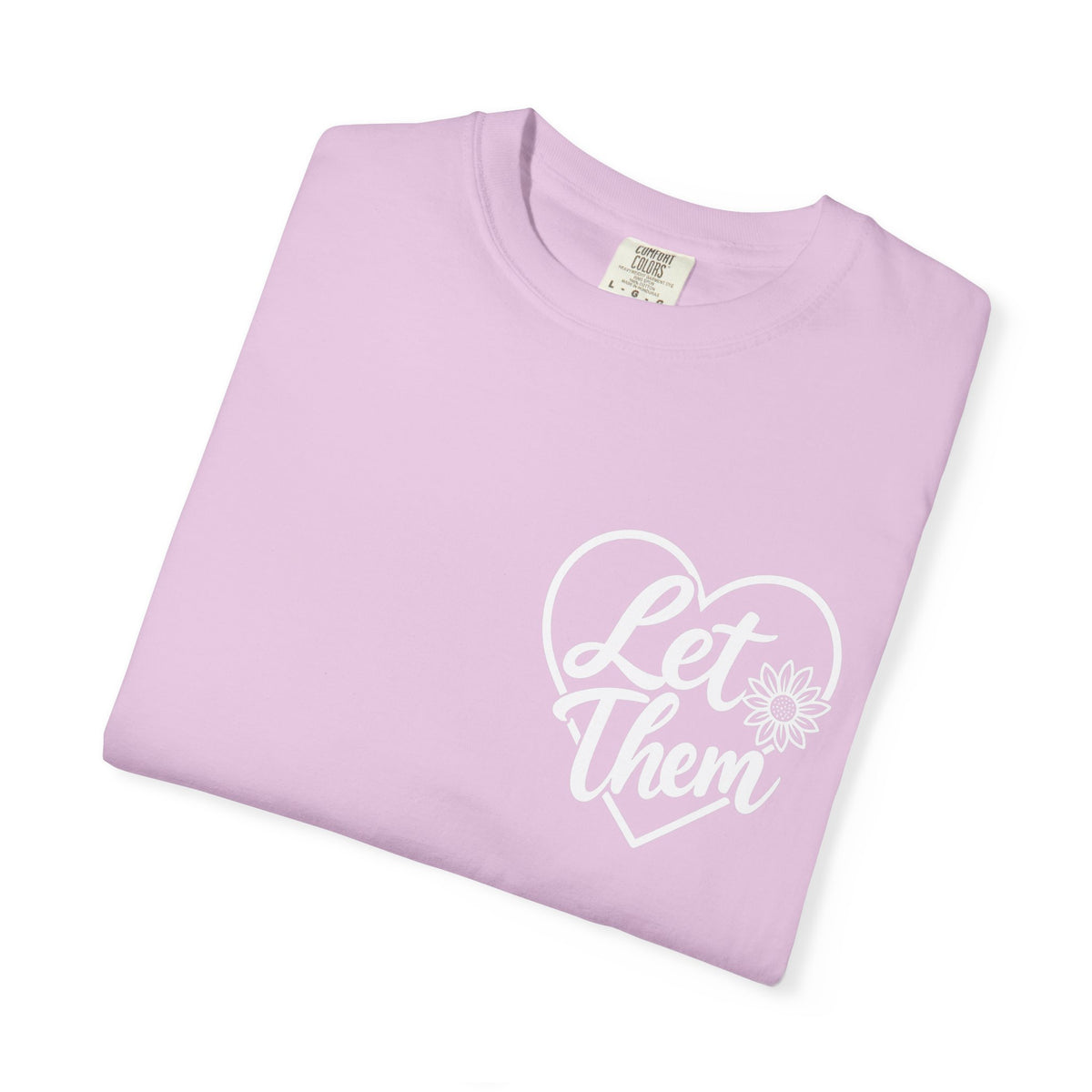 Let Them T-shirt HER | inspirational  message