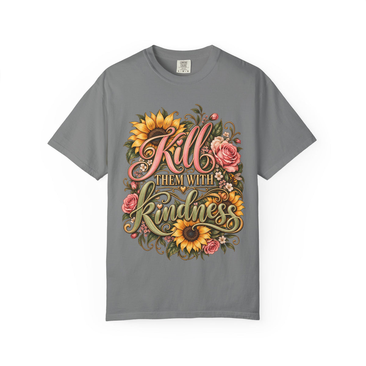 Kill Them With Kindness Floral T-Shirt