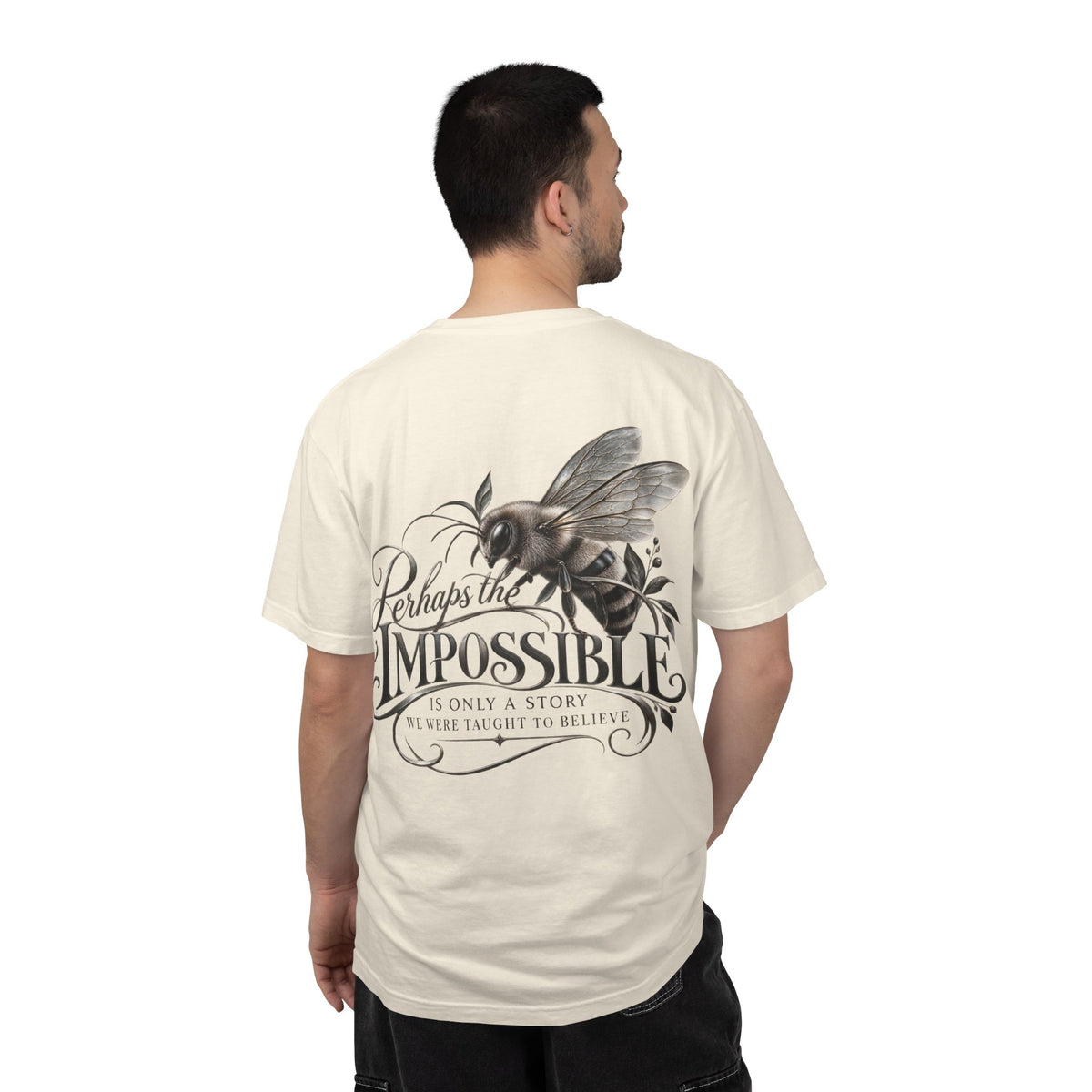 “Perhaps the Impossible” Bee Inspirational T-Shirt