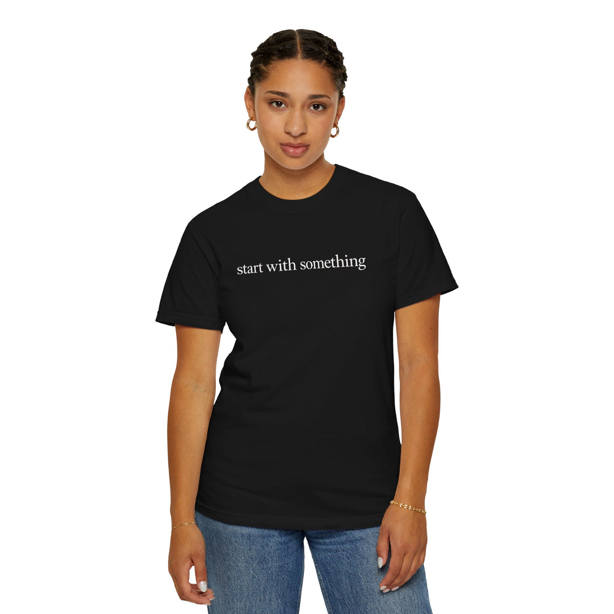 Start With Something T-Shirt — Inspirational 'The Struggle...developing the strength' Garment-Dyed Tee